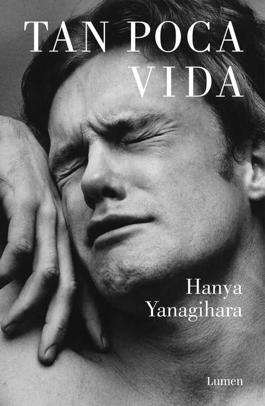 Tan poca vida- Hanya Yanagihara