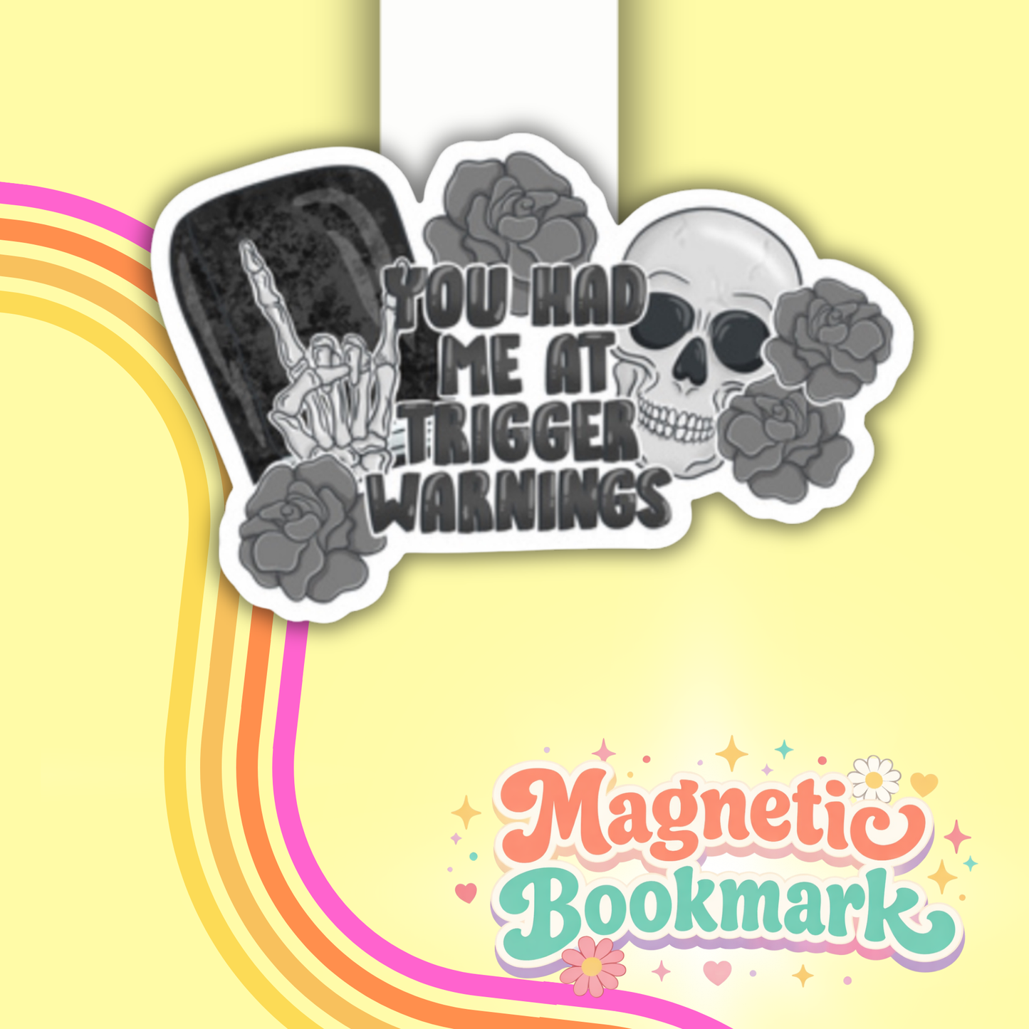 You had me ay trigger warnings- Bookmark magnético