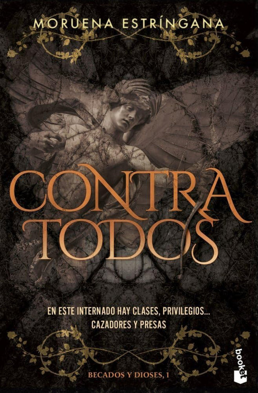 Contra todos (Becados y Dioses, 1) (Romántica)- Moruena Estríngana