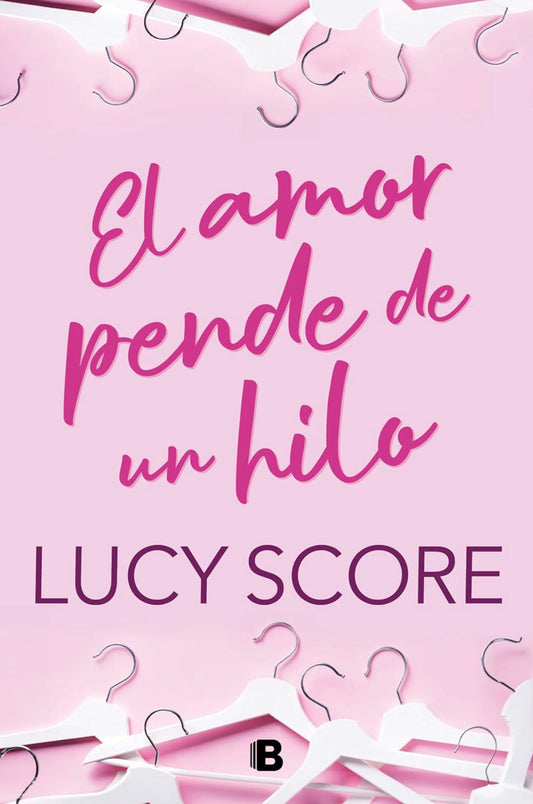 El amor pende de un hilo- Lucy Score