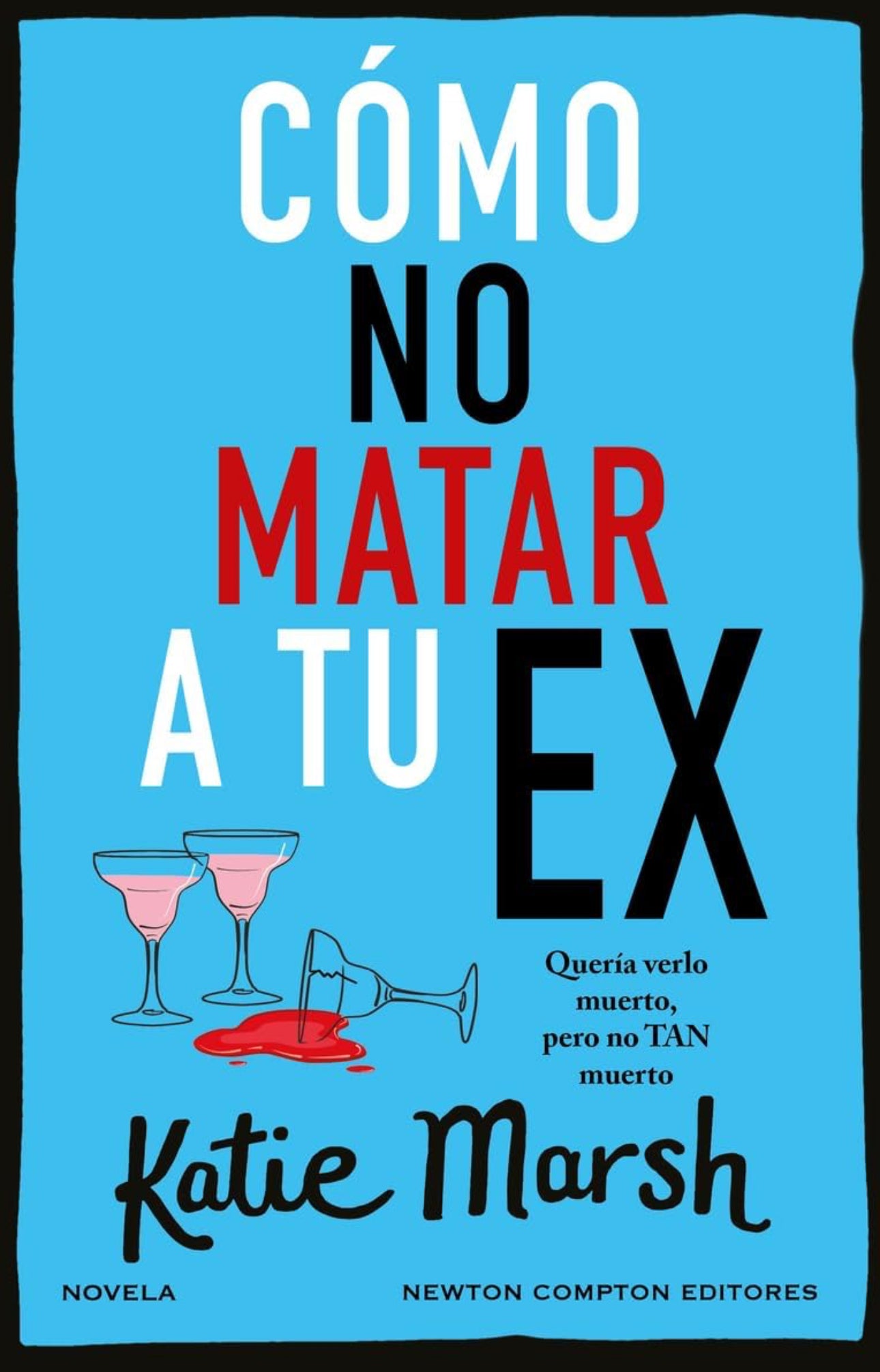 Cómo no matar a tu ex- Katie Marsh