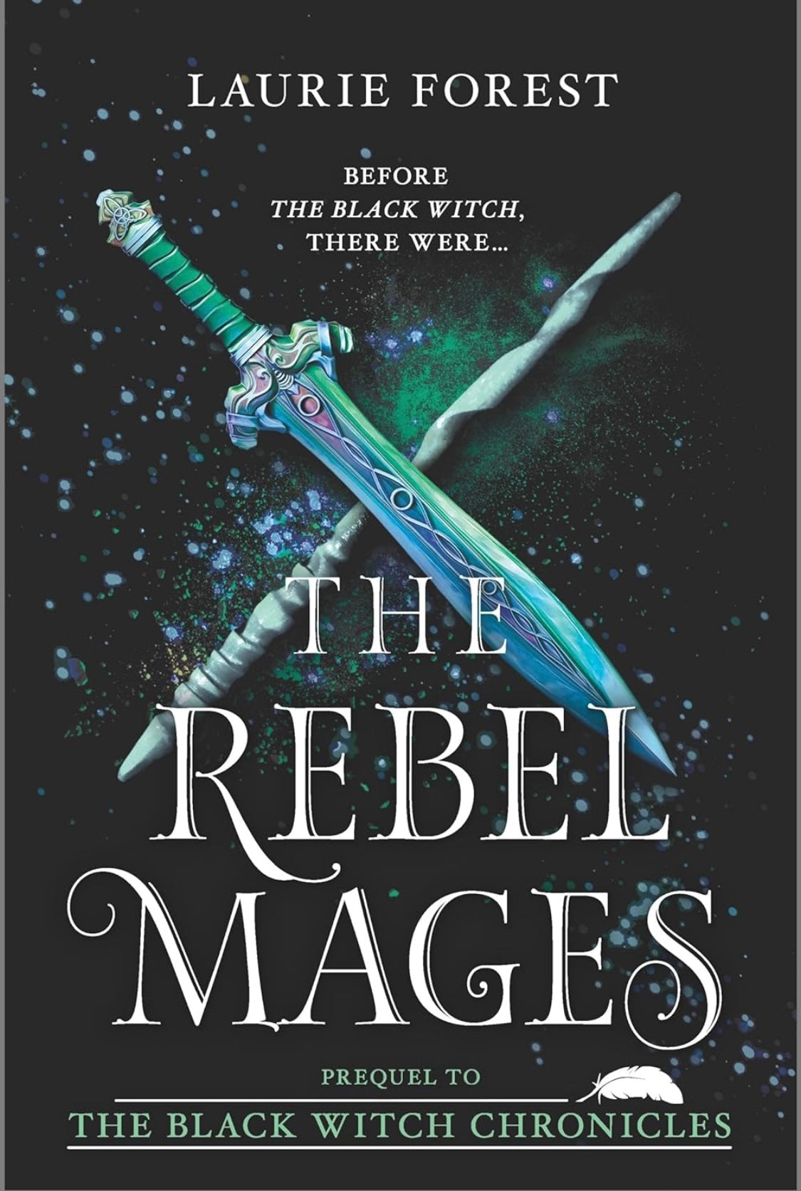 The rebel mages- Laurie Forest