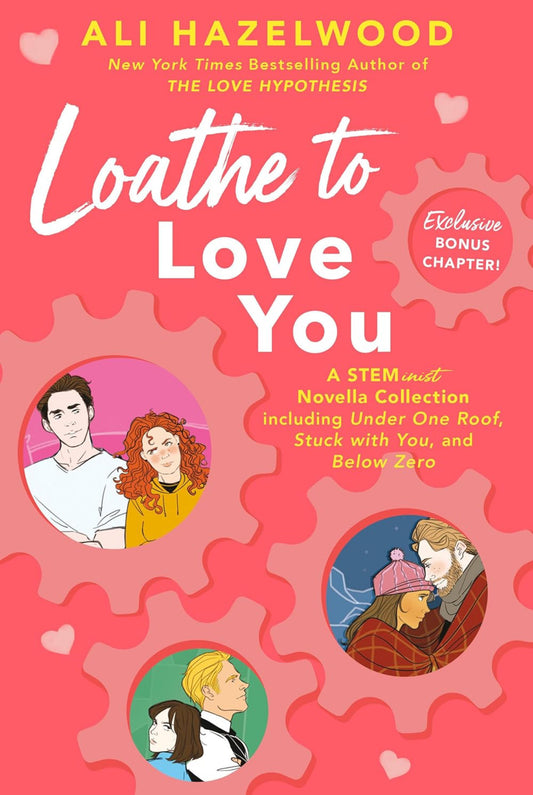 Loathe to Love You- Ali Hazelwood
