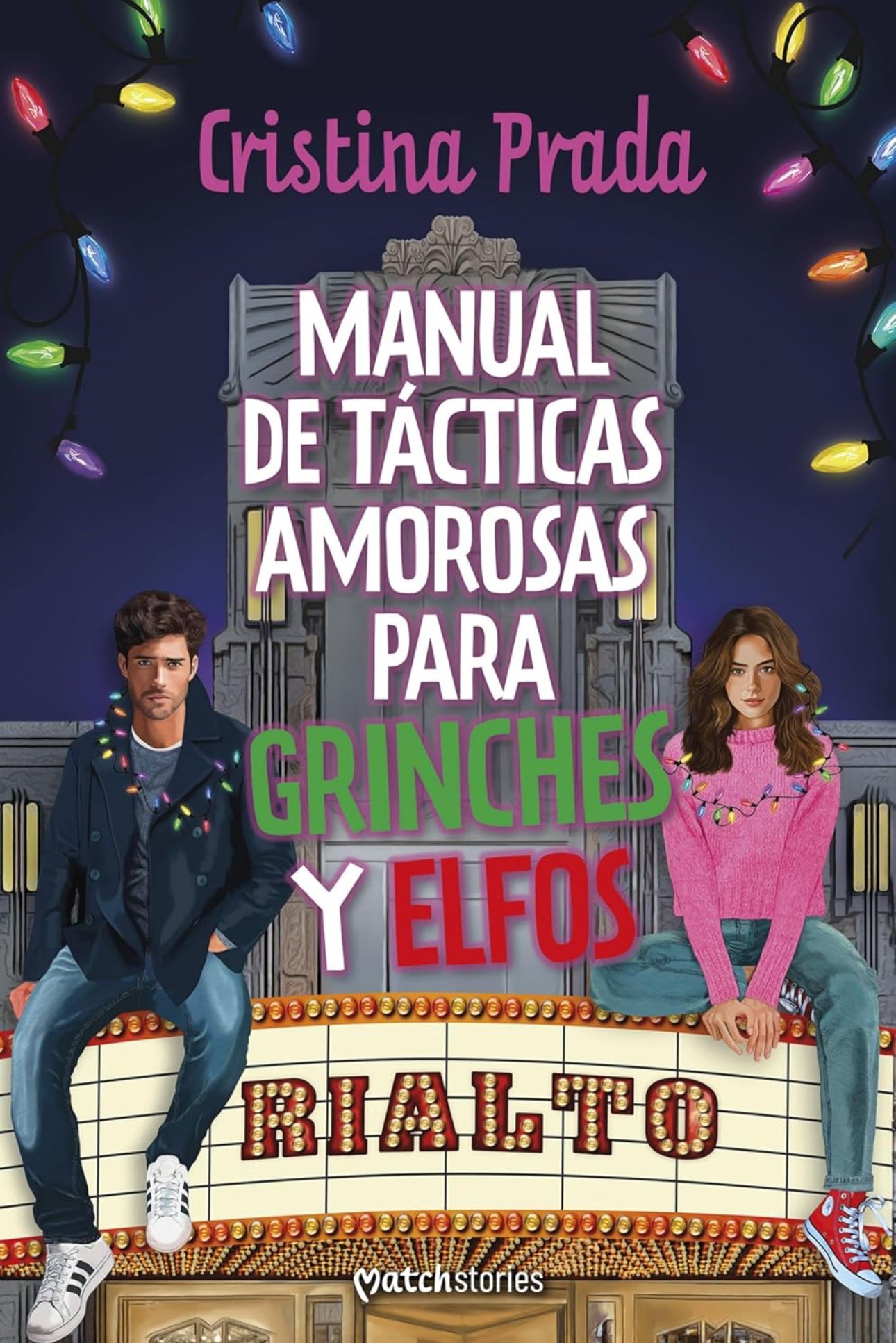 Manual de tácticas amorosas para grinches y elfos- Cristina Prada (Preventa: Libro llega entre Nov 28 al 4 de Dic)