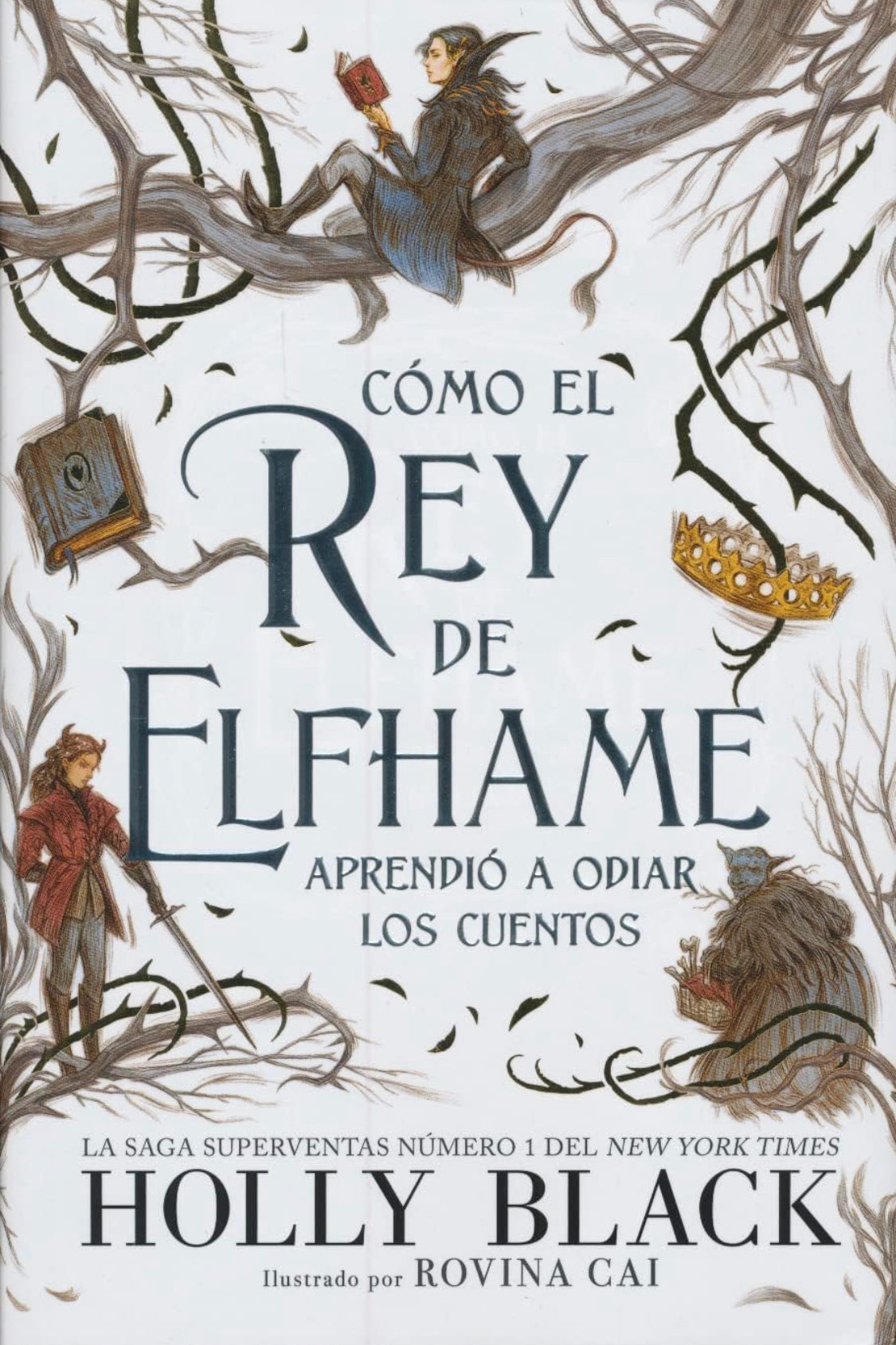 Cómo el rey de Elfhame aprendió a odiar los cuentos- Holly Black