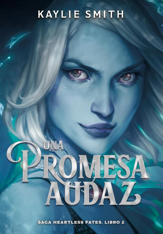 Una promesa audaz (Saga Heartless Fates #2)- Kaylie Smith