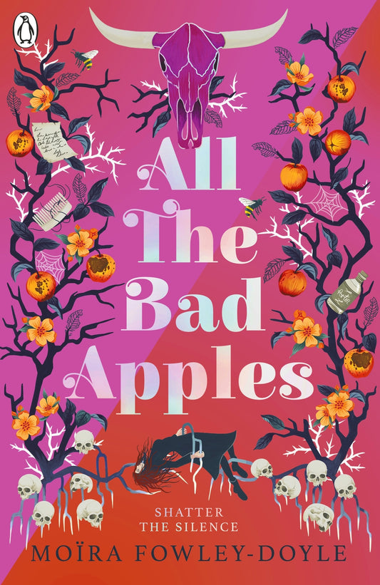 All the Bad Apples- Moïra Fowley-Doyle