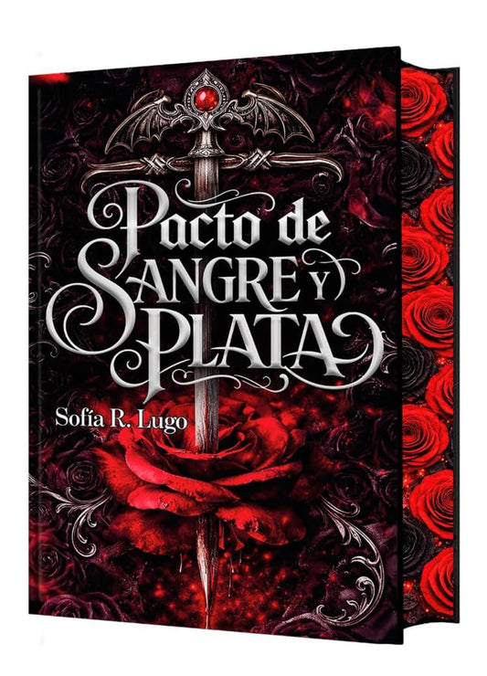 Pacto de sangre y plata (Edición con cantos tintados: Un destino de fuego y sombras 1 )- Sofía R. Lugo