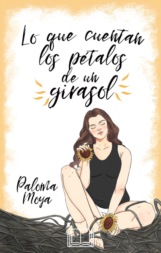 Lo que cuentan los pétalos de un girasol- Paloma Moya