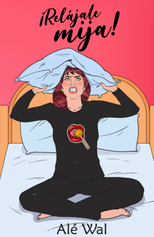 ¡Relájate mija! - Alé Wal